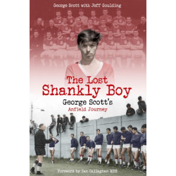 The Lost Shankly Boy: George Scott's Anfield Journey
