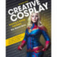 Creative Cosplay: Selecting & Sewing Costumes Way Beyond Basic