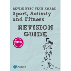 Pearson REVISE BTEC Tech Award Sport, Activity and Fitness Revision Guide inc online edition - pre-2022 edition: BTEC