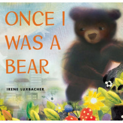 Once I Was a Bear