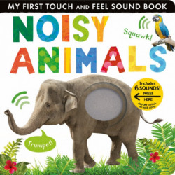 Noisy Animals: Includes 6 Sounds and an On/Off Switch on the Back Cover!