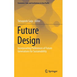 Future Design: Incorporating Preferences of Future Generations for Sustainability