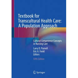 Textbook for Transcultural Health Care: A Population Approach: Cultural Competence Concepts in Nursing Care