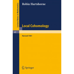 Local Cohomology: A Seminar Given by A. Groethendieck, Harvard University. Fall, 1961