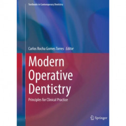 Modern Operative Dentistry: Principles for Clinical Practice