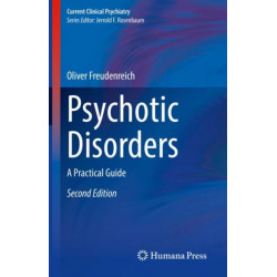Psychotic Disorders: A Practical Guide
