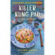Killer Kung Pao: A Noodle Shop Mystery