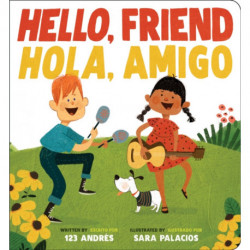 Hello, Friend / Hola, Amigo (Scholastic Bilingual)