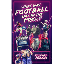 What Was Football Like in the 1980s?