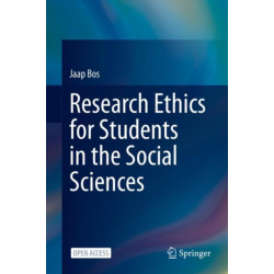 Research Ethics for Students in the Social Sciences