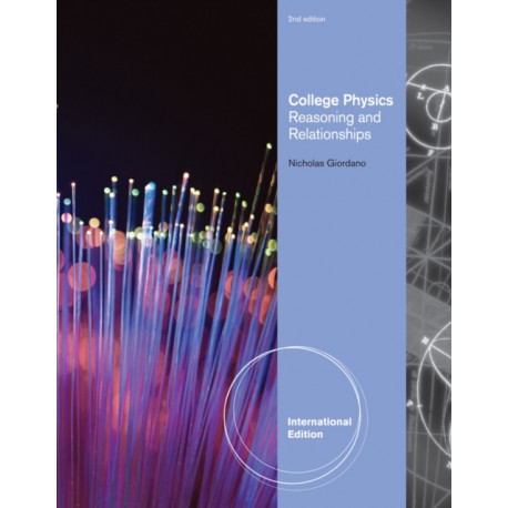 College Physics: Reasoning and Relationships, International Edition