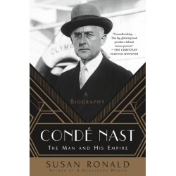 Conde Nast: The Man and His Empire -- A Biography