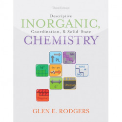 Descriptive Inorganic, Coordination, and Solid State Chemistry