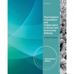 Psychological Consultation and Collaboration in School and Community Settings, International Edition