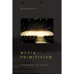 Media Primitivism: Technological Art in Africa