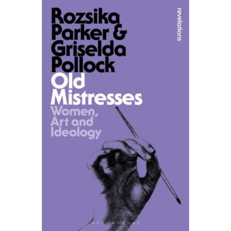 Old Mistresses: Women, Art and Ideology