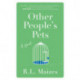 Other People's Pets: A Novel