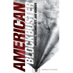 American Blockbuster: Movies, Technology, and Wonder