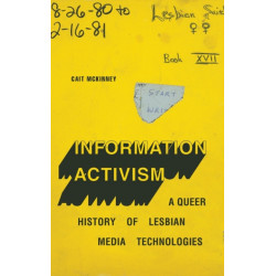 Information Activism: A Queer History of Lesbian Media Technologies