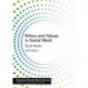Ethics and Values in Social Work