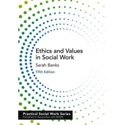 Ethics and Values in Social Work