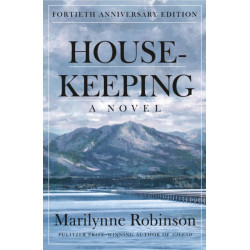 Housekeeping: A Novel (Fortieth Anniversary Edition)