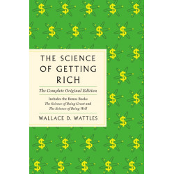 The Science of Getting Rich: The Complete Original Edition with Bonus Books