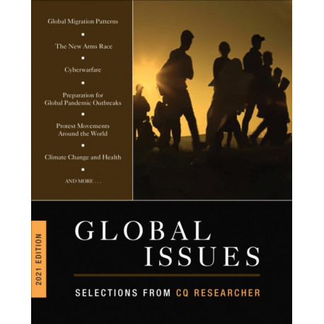 Global Issues 2021 Edition: Selections from CQ Researcher