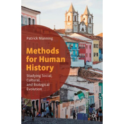 Methods for Human History: Studying Social, Cultural, and Biological Evolution