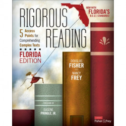 Rigorous Reading, Florida Edition: 5 Access Points for Comprehending Complex Texts