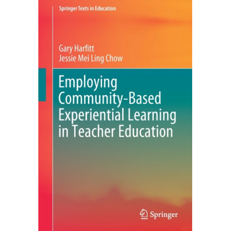 Employing Community-Based Experiential Learning in Teacher Education