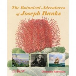 The Botanical Adventures of Joseph Banks