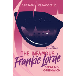 The Infamous Frankie Lorde 1: Stealing Greenwich: Stealing Greenwich