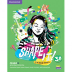 Shape It! Level 3 Combo B Student's Book and Workbook with Practice Extra