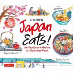Japan Eats!: An Explorer's Guide to Japanese Food