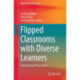 Flipped Classrooms with Diverse Learners: International Perspectives