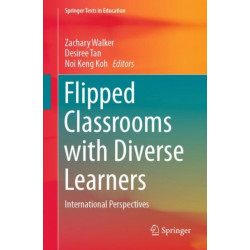 Flipped Classrooms with Diverse Learners: International Perspectives