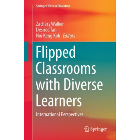 Flipped Classrooms with Diverse Learners: International Perspectives