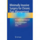 Minimally Invasive Surgery for Chronic Pain Management: An Evidence-Based Approach
