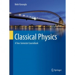 Classical Physics: A Two-Semester Coursebook
