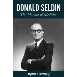 Donald Seldin: The Maestro of Medicine