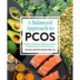 A Balanced Approach to PCOS: 16 Weeks of Meal Prep & Recipes for Women Managing Polycystic Ovarian Syndrome