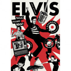 Elvis i Danmark: 65 års populærkultur