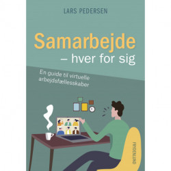 Samarbejde – hver for sig: Guide til virtuelle fællesskaber