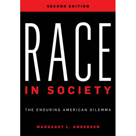Race in Society: The Enduring American Dilemma