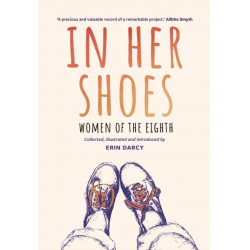 In Her Shoes: Women of the Eighth: A Memoir and Anthology
