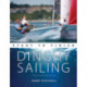 Dinghy Sailing Start to Finish: From Beginner to Advanced: the Perfect Guide to Improving Your Sailing Skills