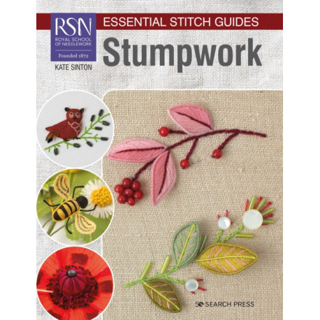 RSN Essential Stitch Guides: Stumpwork: Large Format Edition