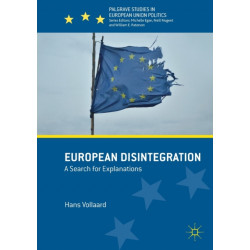 European Disintegration: A Search for Explanations