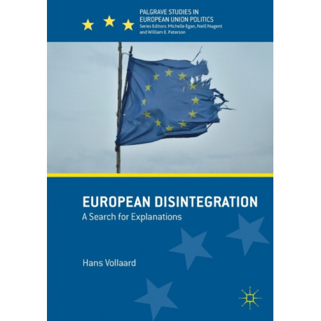European Disintegration: A Search for Explanations